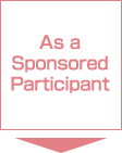 As a Sponsored Participant