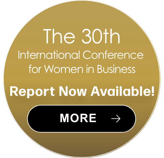 The 30th International Conference for Women in Business Report Now Available!