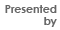 Presented by