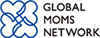 GLOBAL MOMS NETWORK